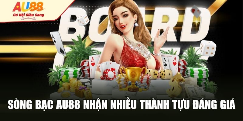 Sòng bạc AU88 nhận nhiều thành tựu đáng giá